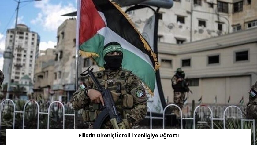 Filistin Direnişi İsrail’i Yenilgiye Uğrattı