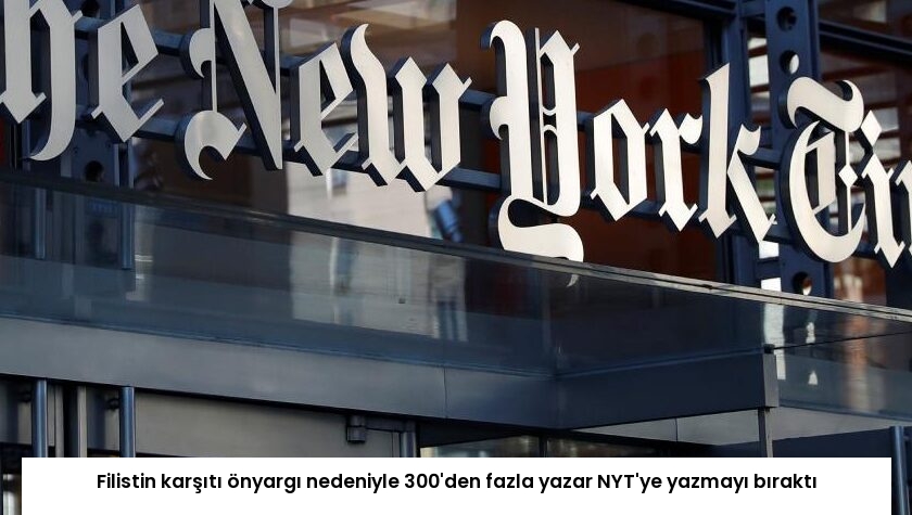 Filistin karşıtı önyargı nedeniyle 300’den fazla yazar NYT’ye yazmayı bıraktı