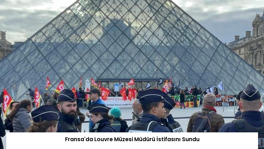 Fransa’da Louvre Müzesi Müdürü İstifasını Sundu