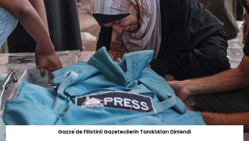Gazze’de Filistinli Gazetecilerin Tanıklıkları Dinlendi
