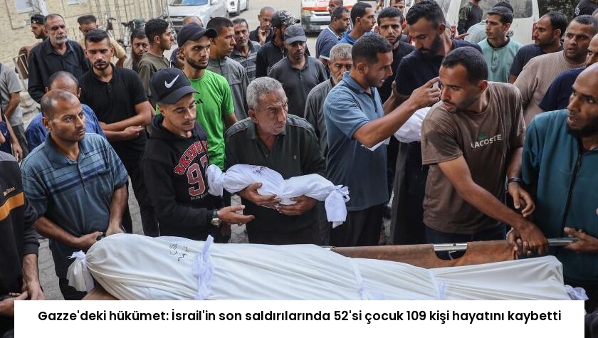 Gazze’deki hükümet: İsrail’in son saldırılarında 52’si çocuk 109 kişi hayatını kaybetti