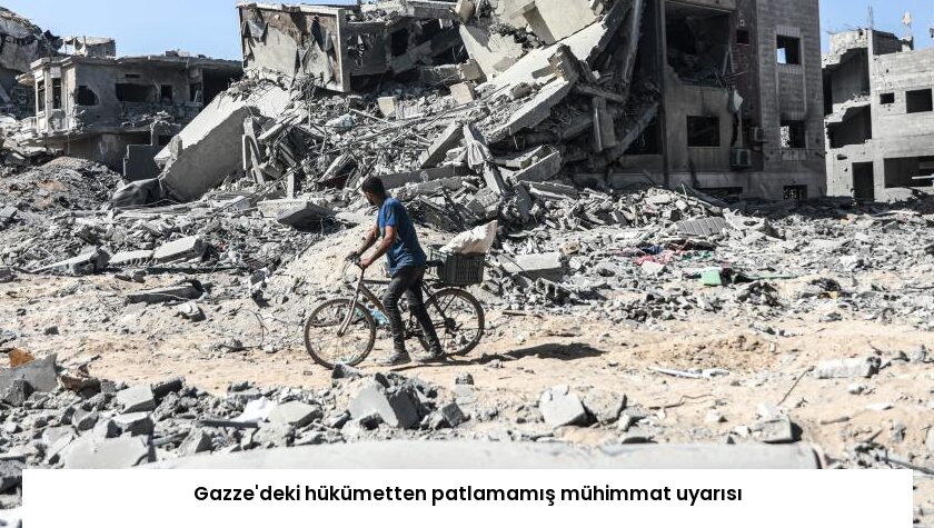 Gazze’deki hükümetten patlamamış mühimmat uyarısı