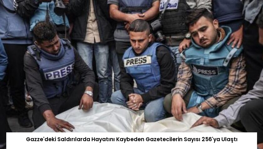 Gazze’deki Saldırılarda Hayatını Kaybeden Gazetecilerin Sayısı 256’ya Ulaştı