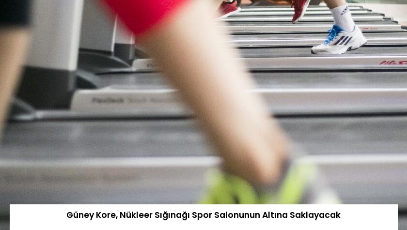 Güney Kore, Nükleer Sığınağı Spor Salonunun Altına Saklayacak