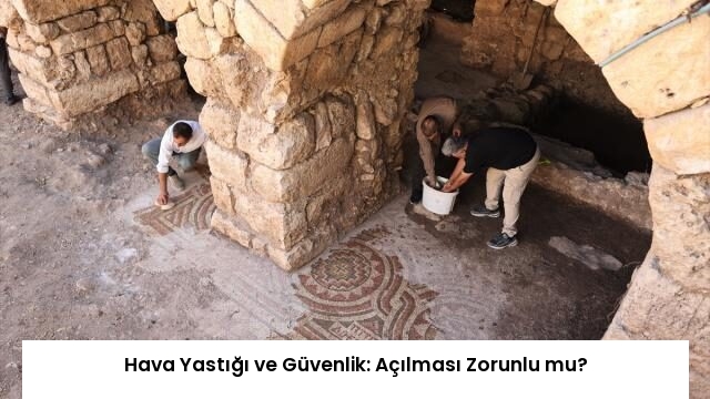 Hava Yastığı ve Güvenlik: Açılması Zorunlu mu?