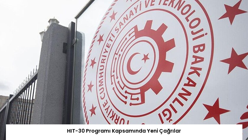HIT-30 Programı Kapsamında Yeni Çağrılar