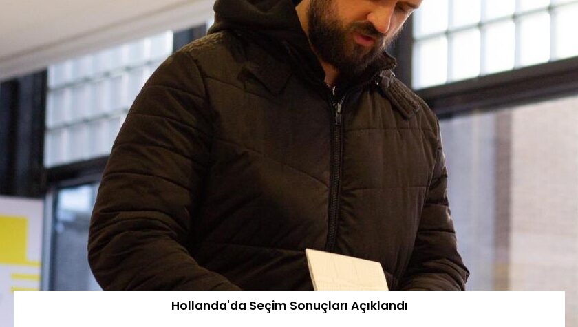 Hollanda’da Seçim Sonuçları Açıklandı