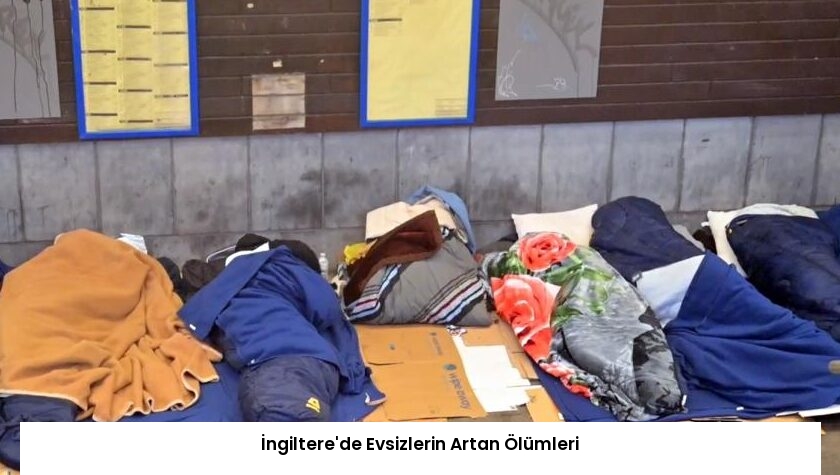 İngiltere’de Evsizlerin Artan Ölümleri