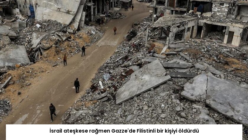İsrail ateşkese rağmen Gazze’de Filistinli bir kişiyi öldürdü