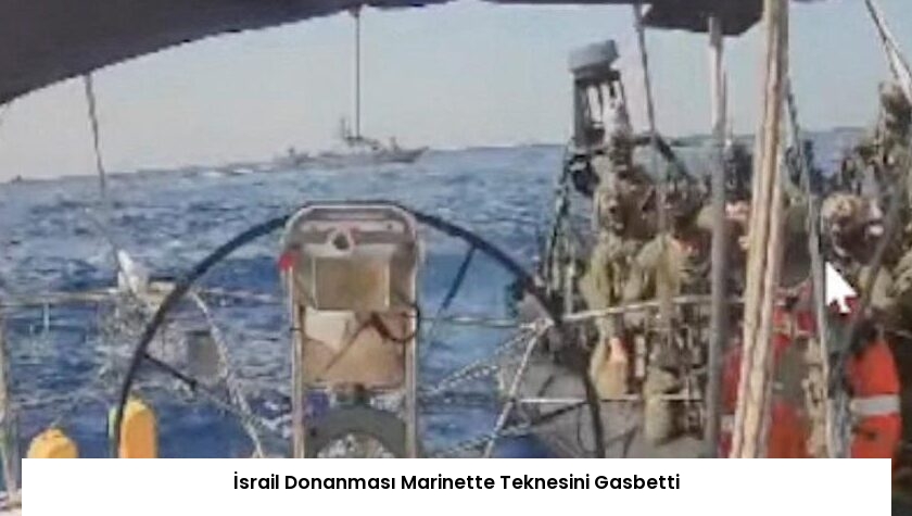 İsrail Donanması Marinette Teknesini Gasbetti