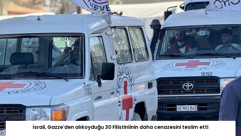 İsrail, Gazze’den alıkoyduğu 30 Filistinlinin daha cenazesini teslim etti