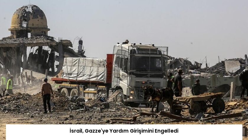 İsrail, Gazze’ye Yardım Girişimini Engelledi