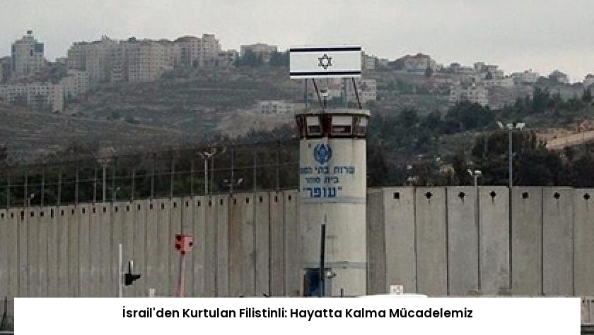 İsrail’den Kurtulan Filistinli: Hayatta Kalma Mücadelemiz