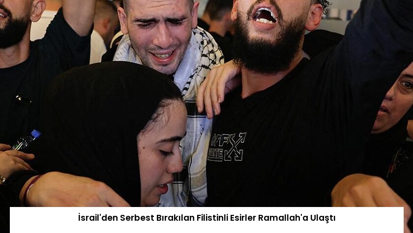 İsrail’den Serbest Bırakılan Filistinli Esirler Ramallah’a Ulaştı