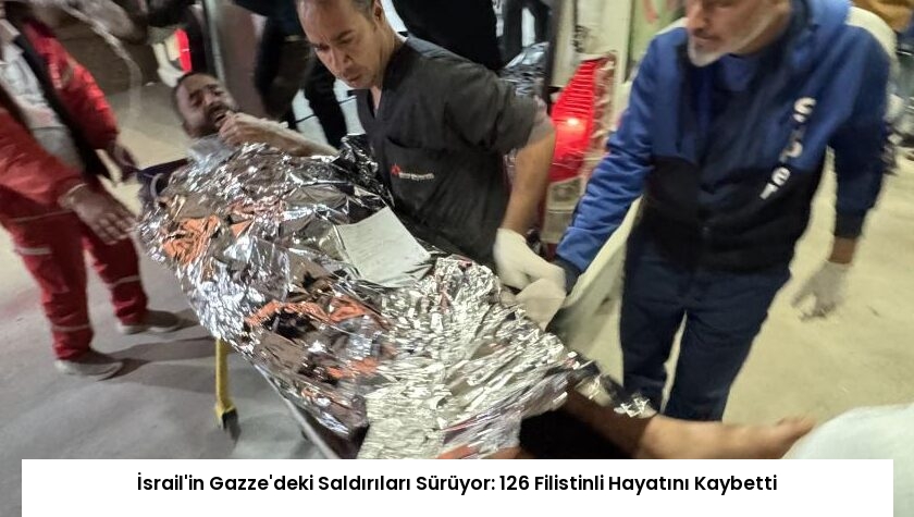 İsrail’in Gazze’deki Saldırıları Sürüyor: 126 Filistinli Hayatını Kaybetti