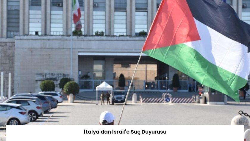 İtalya’dan İsrail’e Suç Duyurusu