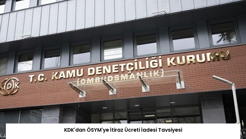 KDK’dan ÖSYM’ye İtiraz Ücreti İadesi Tavsiyesi
