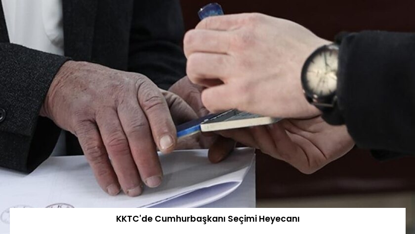 KKTC’de Cumhurbaşkanı Seçimi Heyecanı