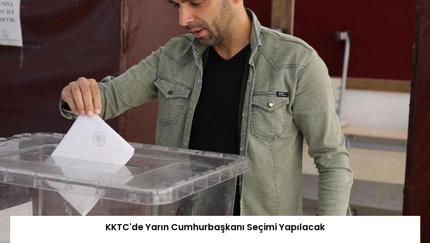 KKTC’de Yarın Cumhurbaşkanı Seçimi Yapılacak