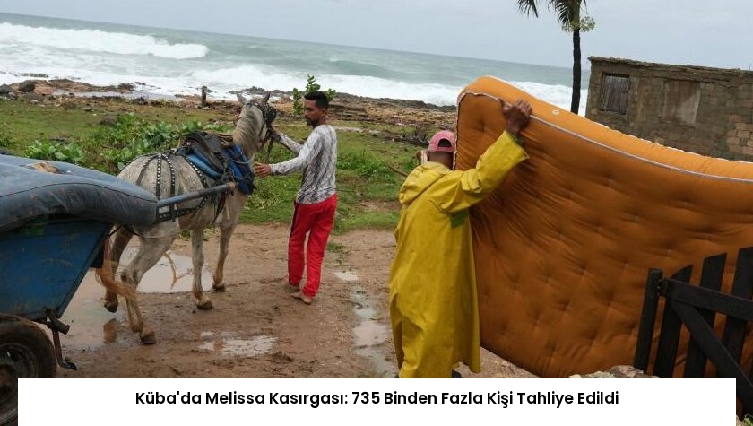 Küba’da Melissa Kasırgası: 735 Binden Fazla Kişi Tahliye Edildi