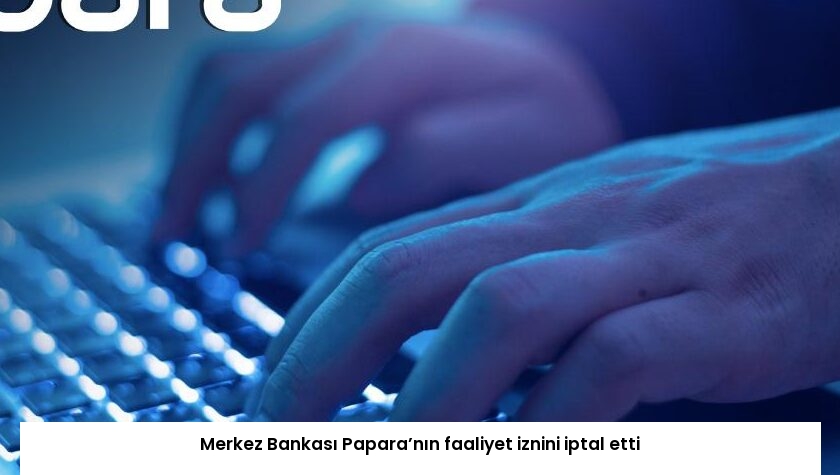 Merkez Bankası Papara’nın faaliyet iznini iptal etti