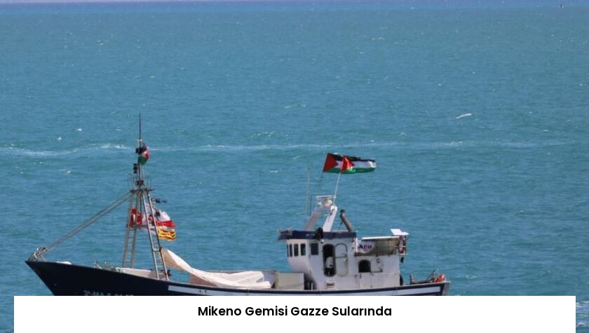 Mikeno Gemisi Gazze Sularında