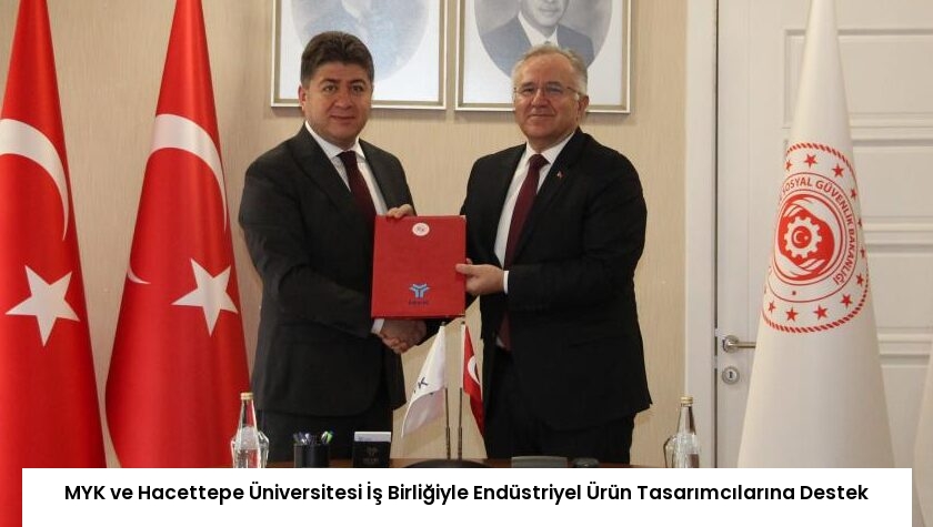 MYK ve Hacettepe Üniversitesi İş Birliğiyle Endüstriyel Ürün Tasarımcılarına Destek