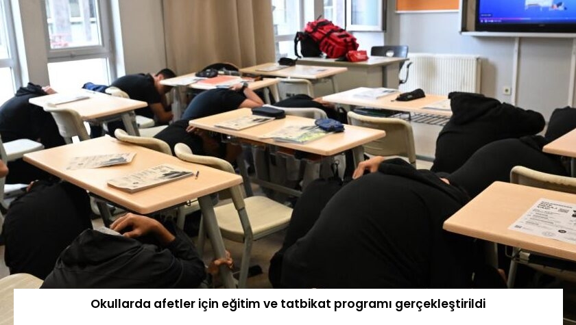 Okullarda afetler için eğitim ve tatbikat programı gerçekleştirildi