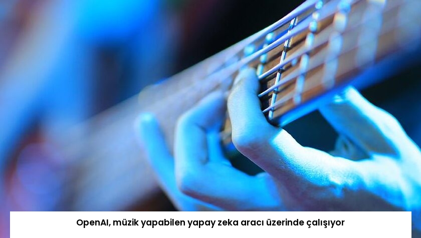 OpenAI, müzik yapabilen yapay zeka aracı üzerinde çalışıyor
