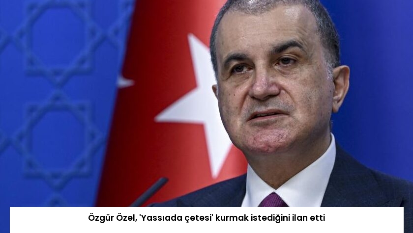 Özgür Özel, ‘Yassıada çetesi’ kurmak istediğini ilan etti