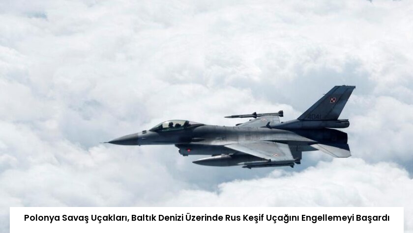 Polonya Savaş Uçakları, Baltık Denizi Üzerinde Rus Keşif Uçağını Engellemeyi Başardı