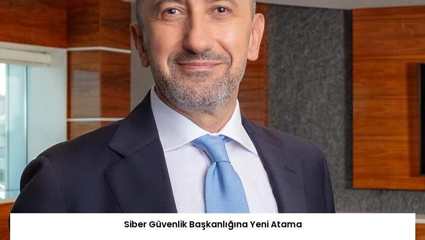Siber Güvenlik Başkanlığına Yeni Atama