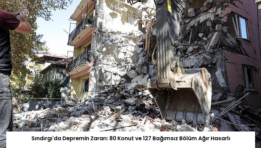 Sındırgı’da Depremin Zararı: 80 Konut ve 127 Bağımsız Bölüm Ağır Hasarlı