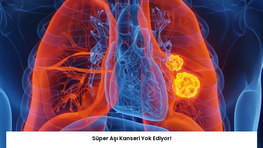 Süper Aşı Kanseri Yok Ediyor!