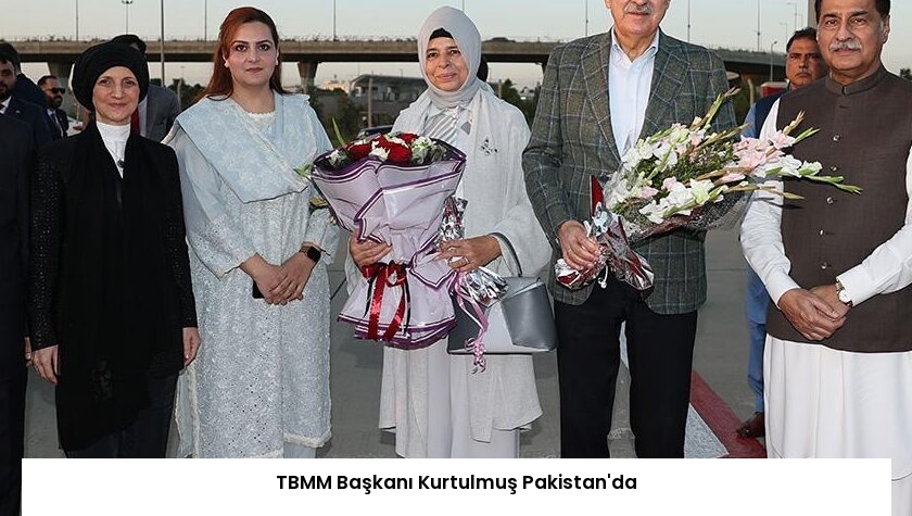 TBMM Başkanı Kurtulmuş Pakistan’da