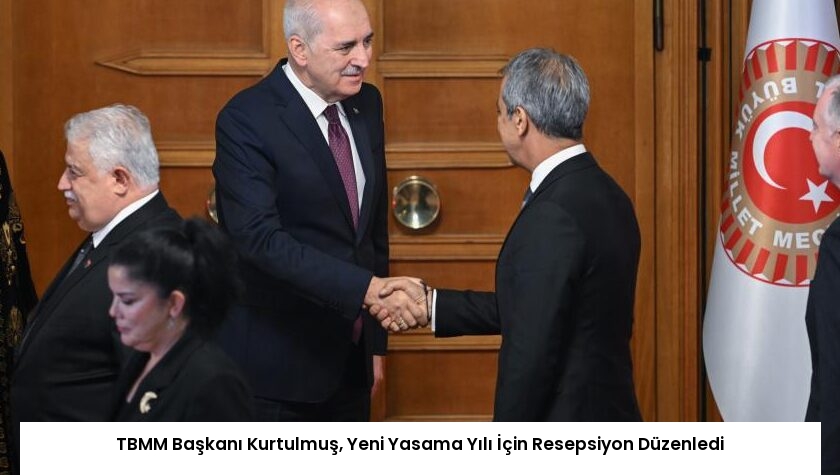 TBMM Başkanı Kurtulmuş, Yeni Yasama Yılı İçin Resepsiyon Düzenledi