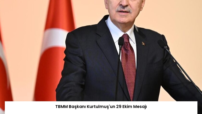 TBMM Başkanı Kurtulmuş’un 29 Ekim Mesajı