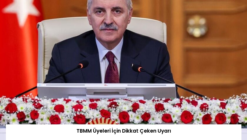 TBMM Üyeleri İçin Dikkat Çeken Uyarı