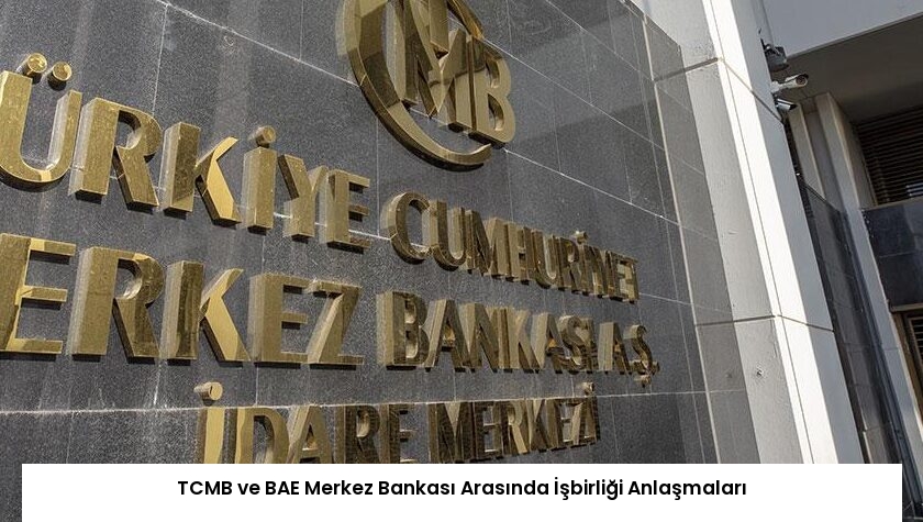 TCMB ve BAE Merkez Bankası Arasında İşbirliği Anlaşmaları