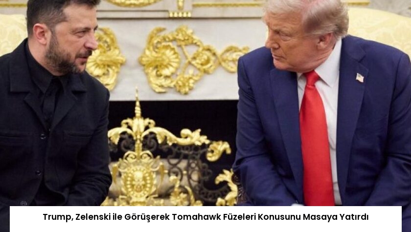 Trump, Zelenski ile Görüşerek Tomahawk Füzeleri Konusunu Masaya Yatırdı