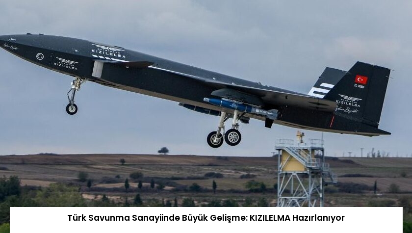 Türk Savunma Sanayiinde Büyük Gelişme: KIZILELMA Hazırlanıyor