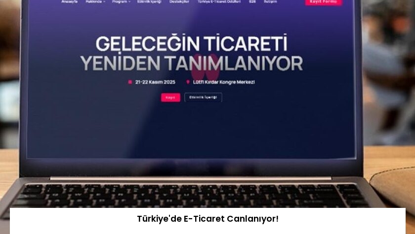 Türkiye’de E-Ticaret Canlanıyor!