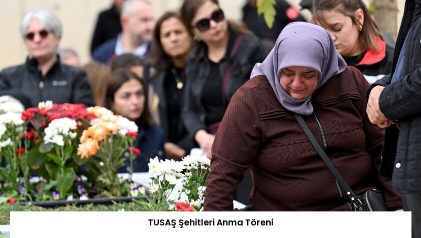 TUSAŞ Şehitleri Anma Töreni