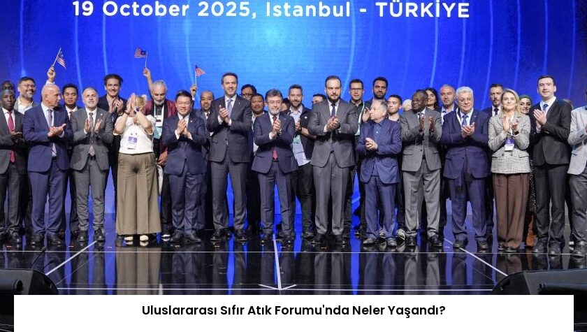 Uluslararası Sıfır Atık Forumu’nda Neler Yaşandı?