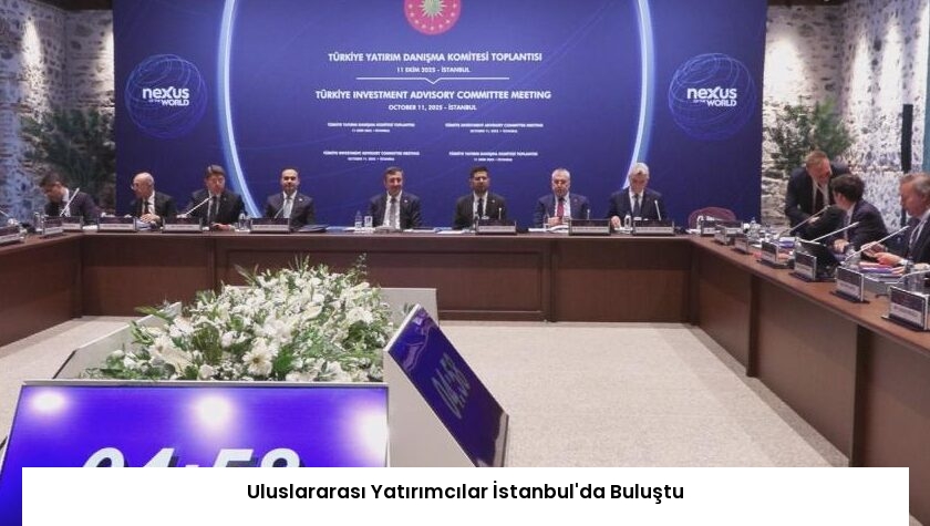 Uluslararası Yatırımcılar İstanbul’da Buluştu