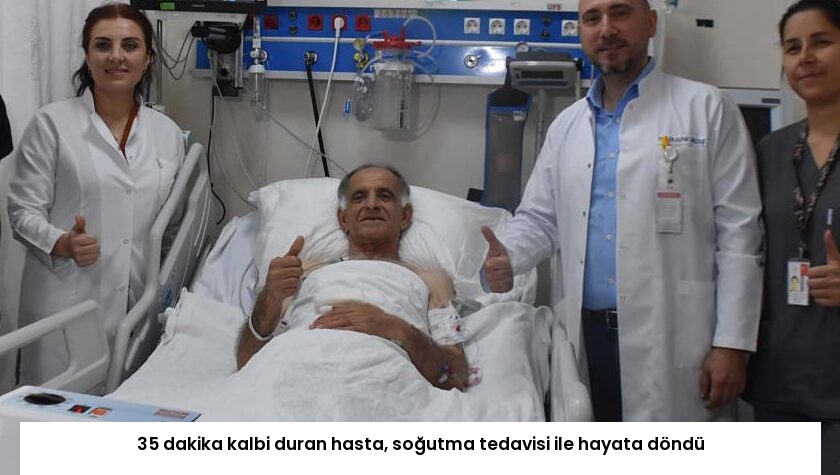 35 dakika kalbi duran hasta, soğutma tedavisi ile hayata döndü
