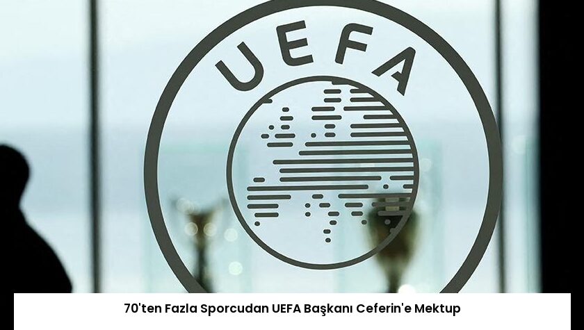 70’ten Fazla Sporcudan UEFA Başkanı Ceferin’e Mektup