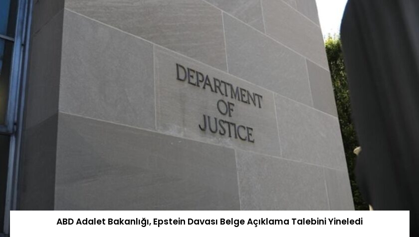 ABD Adalet Bakanlığı, Epstein Davası Belge Açıklama Talebini Yineledi