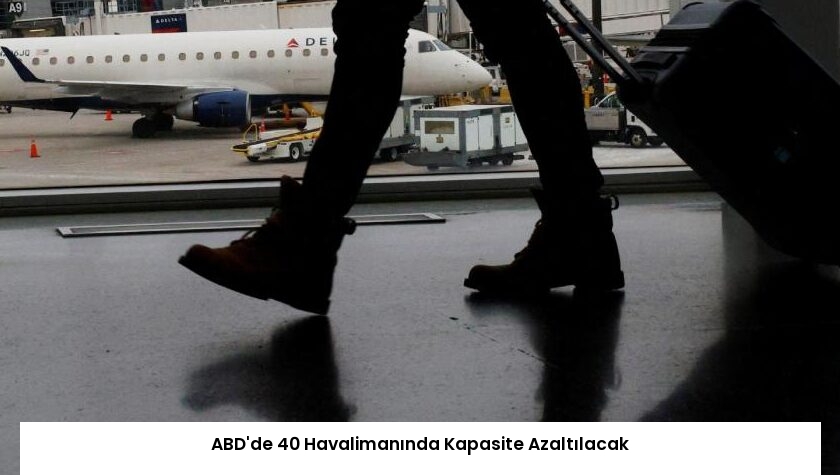 ABD’de 40 Havalimanında Kapasite Azaltılacak