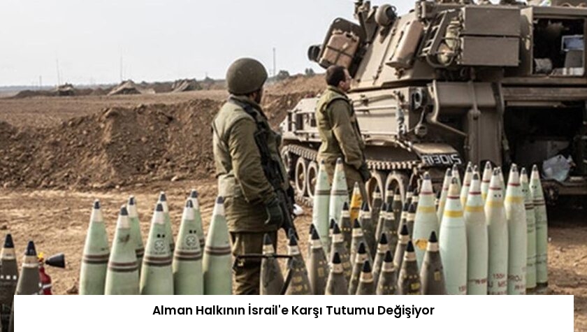 Alman Halkının İsrail’e Karşı Tutumu Değişiyor